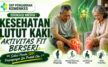 SKP PENGABDIAN KEMENKES : EDUKASI MEDIA " KESEHATAN LUTUT KAKI"